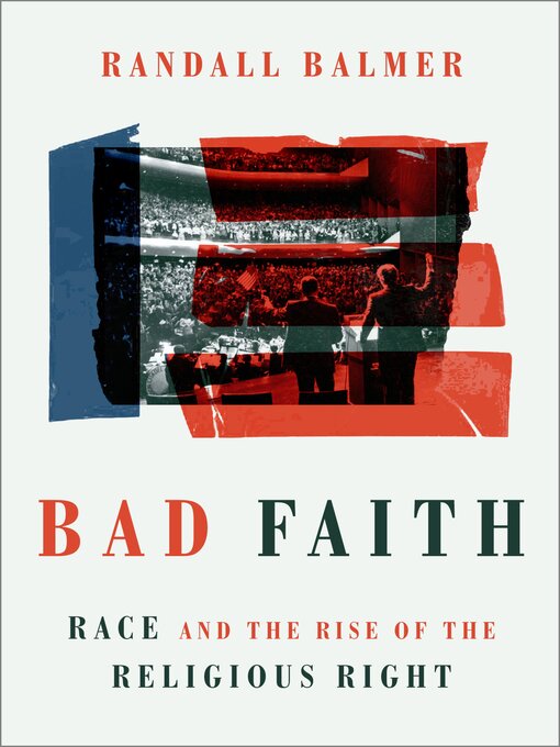 Title details for Bad Faith by Randall Balmer - Available